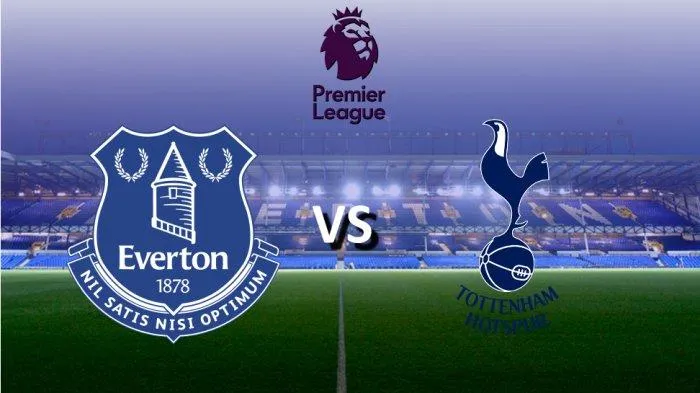 Soi kèo Everton vs Tottenham với nhận định của chuyên gia